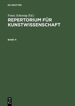 Repertorium Für Kunstwissenschaft. Band 11