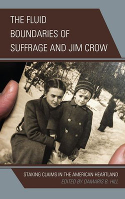 The Fluid Boundaries of Suffrage and Jim Crow