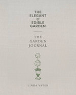 The Elegant and Edible Garden and the Garden Journal Boxed Set