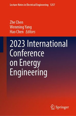 2023 International Conference on Energy Engineering 2023 International Conference on Energy Engineering
