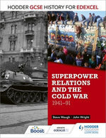 Hodder GCSE History for Edexcel: Superpower relations and the Cold War, 1941-91