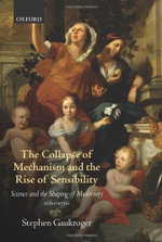 The Collapse of Mechanism and the Rise of Sensibility