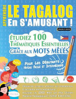 Apprendre Le Tagalog En s'Amusant - Pour Les Debutants