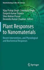 Plant Responses to Nanomaterials Plant Responses to Nanomaterials
