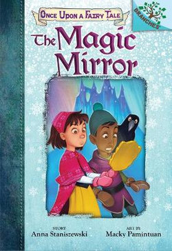 The Magic Mirror: a Branches Book (Once upon a Fairy Tale #1) (Library Edition)