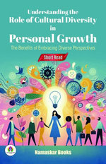 Understanding the Role of Cultural Diversity in Personal Growth: The Benefits of Embracing Diverse Perspectives