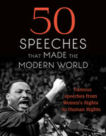 50 Speeches That Made the Modern World