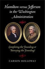 Hamilton Versus Jefferson in the Washington Administration