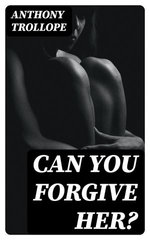 Can You Forgive Her?