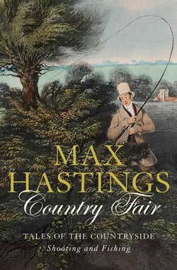 Country Fair: Tales of the Countryside, Shooting and Fishing