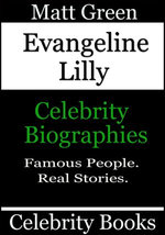 Evangeline Lilly: Celebrity Biographies