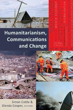 Humanitarianism, Communications and Change
