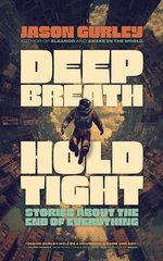 Deep Breath Hold Tight