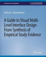A Guide to Visual Multi-Level Interface Design from Synthesis of Empirical Study Evidence