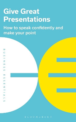 Give Great Presentations Give Great Presentations