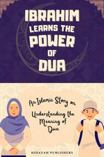 Ibrahim Learns the Power of Dua
