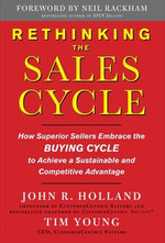 Rethinking the Sales Cycle: How Superior Sellers Embrace the Buying Cycle to Achieve a Sustainable and Competitive Advantage