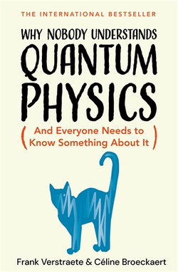 Why Nobody Understands Quantum Physics Why Nobody Understands Quantum Physics
