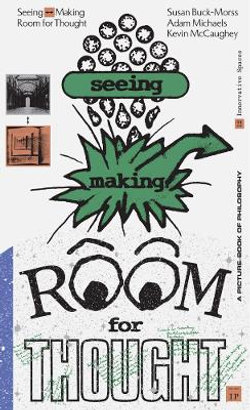 Seeing &amp;lt;-->Making: Room for Thought
