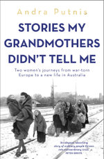 Stories My Grandmothers Didn't Tell Me