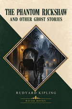 The Phantom Rickshaw and Other Ghost Stories