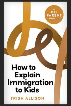 How to Explain Immigration to Kids
