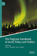 The Palgrave Handbook of Arctic Policy and Politics The Palgrave Handbook of Arctic Policy and Politics