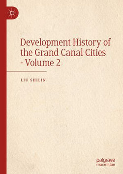 Development History of the Grand Canal Cities - Volume 2 Development History of the Grand Canal Cities - Volume 2