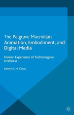 Animation, Embodiment, and Digital Media