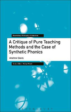 A Critique of Pure Teaching Methods and the Case of Synthetic Phonics