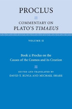 Proclus: Commentary on Plato's Timaeus: Volume 2, Book 2: Proclus on the Causes of the Cosmos and Its Creation
