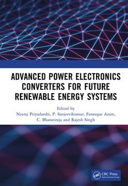 Advanced Power Electronics Converters for Future Renewable Energy Systems