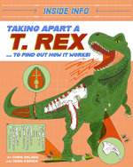 Inside Info: Taking Apart a T. Rex Inside Info: Taking Apart a T. Rex