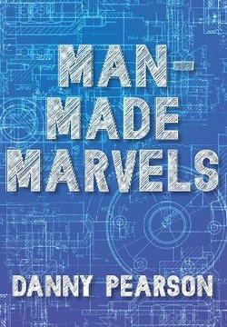 Man-Made Marvels Man-Made Marvels