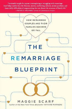 The Remarriage Blueprint: How Remarried Couples and Their Families Succeed or Fail