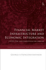Financial Market Infrastructure and Economic Integration