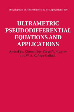 Ultrametric Pseudodifferential Equations and Applications Ultrametric Pseudodifferential Equations and Applications