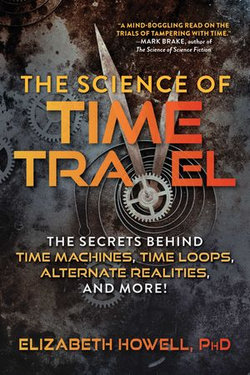 The Science of Time Travel
