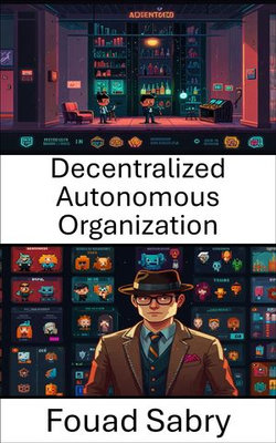 Decentralized Autonomous Organization