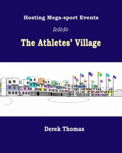 Hosting Mega-Sport Events - the Athletes' Village