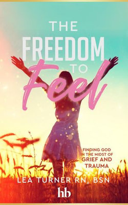 The Freedom To Feel