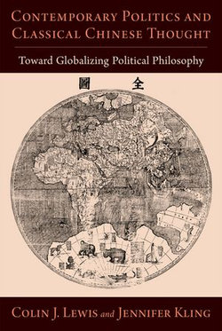 Contemporary Politics and Classical Chinese Thought Contemporary Politics and Classical Chinese Thought