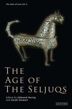 The Age of the Seljuqs