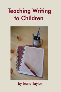 Teaching Writing to Children: Narrative and Descriptive Writing