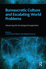 Bureaucratic Culture and Escalating World Problems