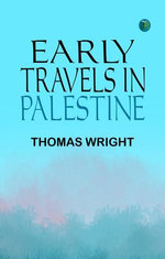 Early Travels in Palestine