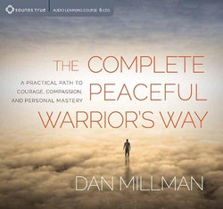 The Complete Peaceful Warrior's Way