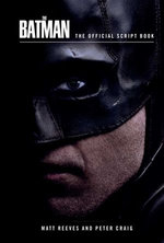 The Batman: The Official Script Book The Batman: The Official Script Book