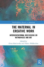 The Maternal in Creative Work