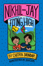 Nikhil and Jay: Flying High Nikhil and Jay: Flying High